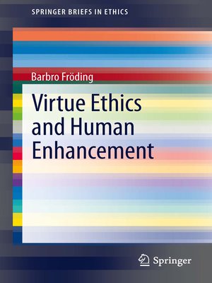 cover image of Virtue Ethics and Human Enhancement